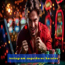 instagram seguidores baratos